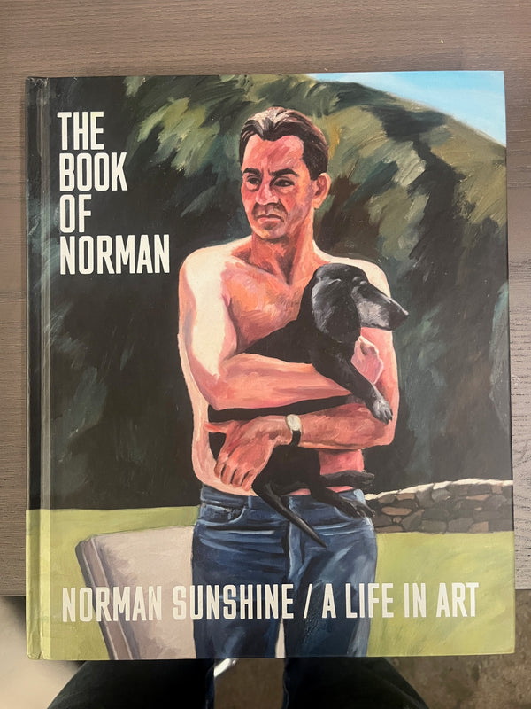 The Book of Norman: Norman Sunshine / A Life in Art